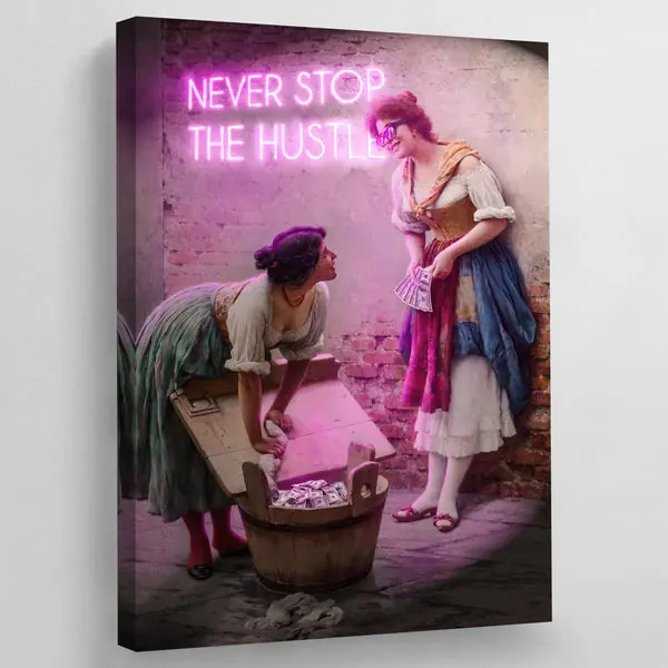 Tableau Moderne Never Stop The Hustle