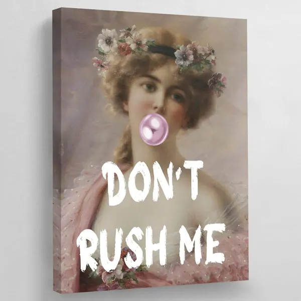 Tableau Moderne Don't Rush Me